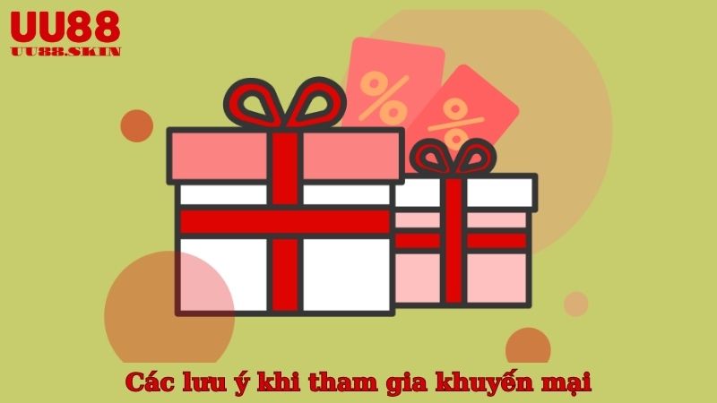 Các lưu ý khi tham gia khuyến mại