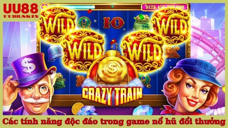 Các tính năng độc đáo trong game nổ hũ đổi thưởng