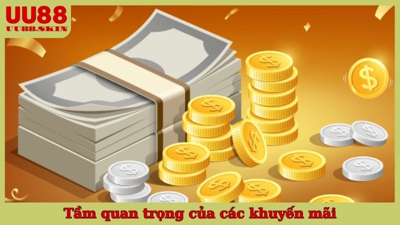 Tầm quan trọng của các khuyến mãi