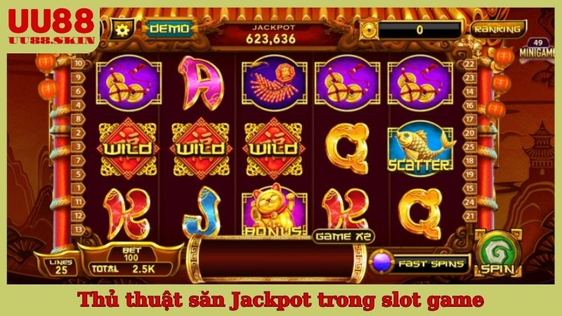Thủ thuật săn Jackpot trong slot game