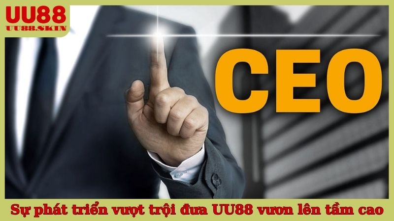 Sự phát triển vượt trội đưa UU88 vươn lên tầm cao