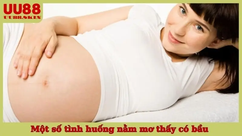 Một số tình huống nằm mơ thấy có bầu